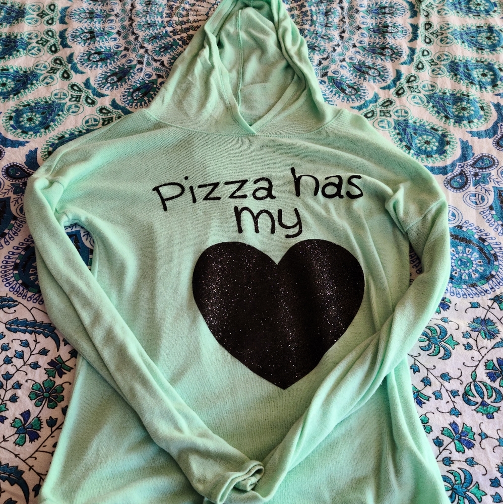 Pizza has my heart hoodie